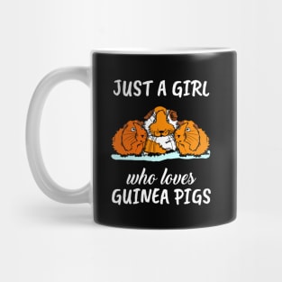 Just A Girl Who Loves Guinea Pigs Mug